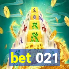 bet 021